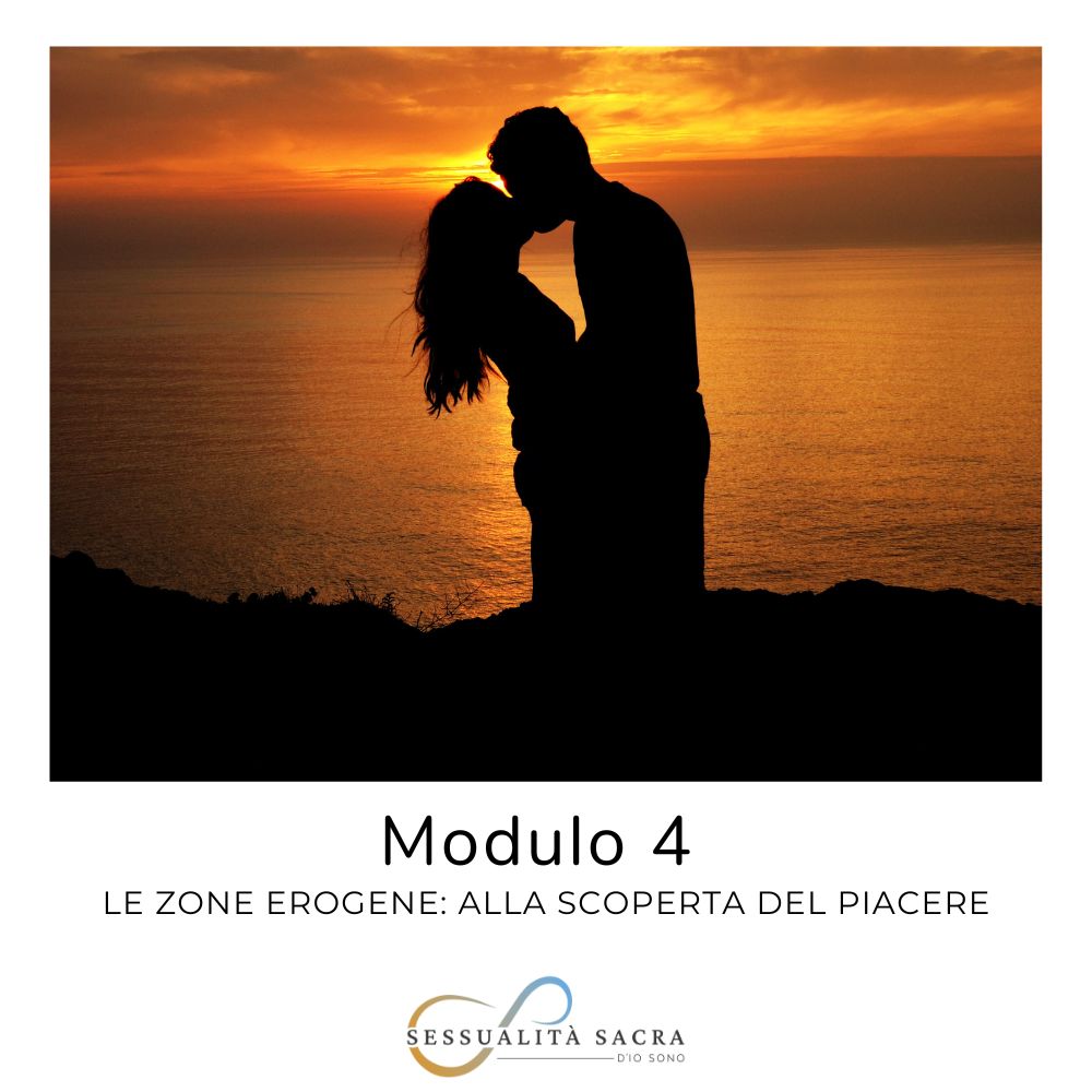 Corso Sessualità Sacra - Modulo 4 - Le zone erogene: alla scoperta del piacere
